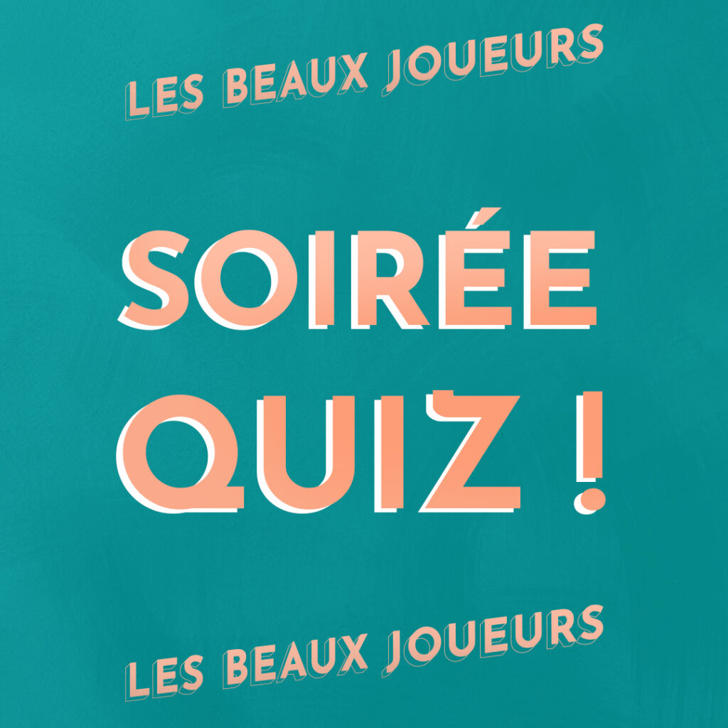 Soirée Quiz !